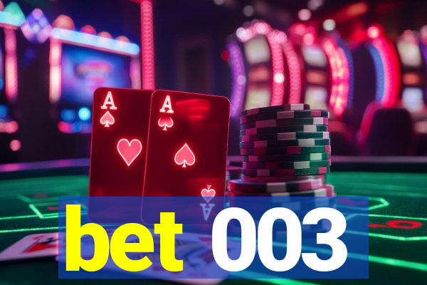 bet 003